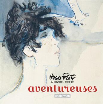 Couverture du livre « Aventureuses » de Hugo Pratt et Michel Pierre aux éditions Casterman