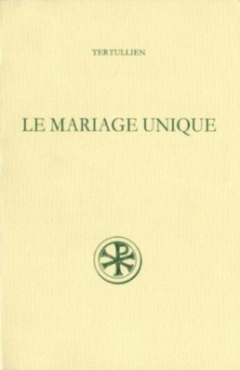 Couverture du livre « Le mariage unique » de Tertullien aux éditions Cerf