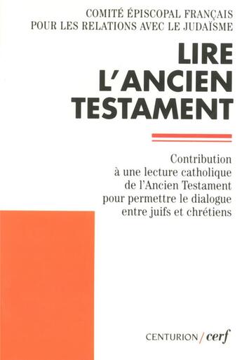 Couverture du livre « Lire l'Ancien Testament » de Comite Episcopale. aux éditions Cerf