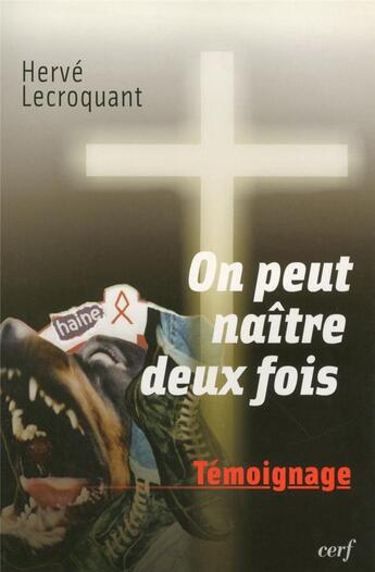 Couverture du livre « On peut naître deux fois » de Lecroquant Herv aux éditions Cerf