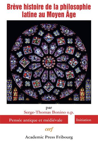 Couverture du livre « Brève histoire de la philosophie latine au moyen âge » de Serge-Thomas Bonino aux éditions Cerf