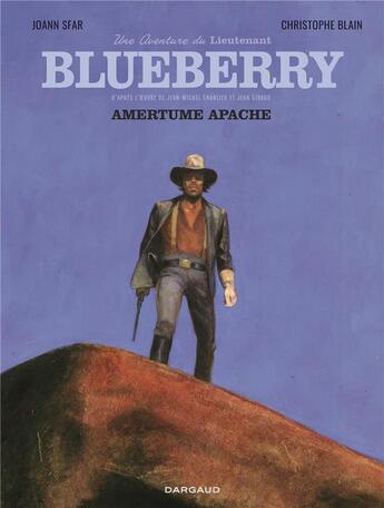 Couverture du livre « Une aventure du Lieutenant Blueberry Tome 1 : amertume apache » de Joann Sfar aux éditions Dargaud