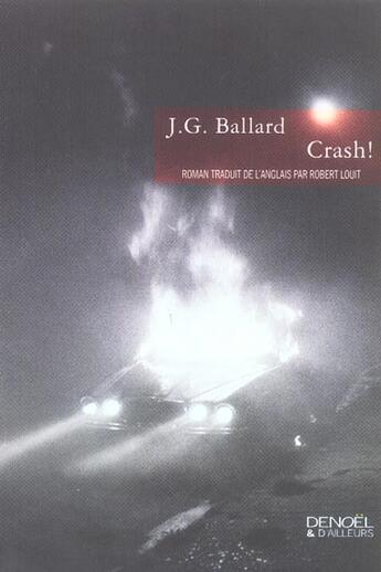 Couverture du livre « Crash » de J. G. Ballard aux éditions Denoel