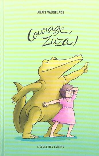 Couverture du livre « Courage zuza » de Anais Vaugelade aux éditions Ecole Des Loisirs