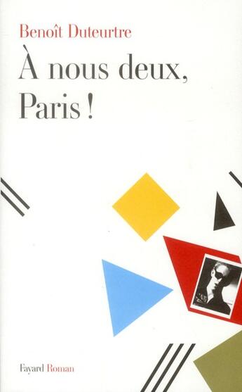 Couverture du livre « À nous deux, Paris ! » de Benoit Duteurtre aux éditions Fayard