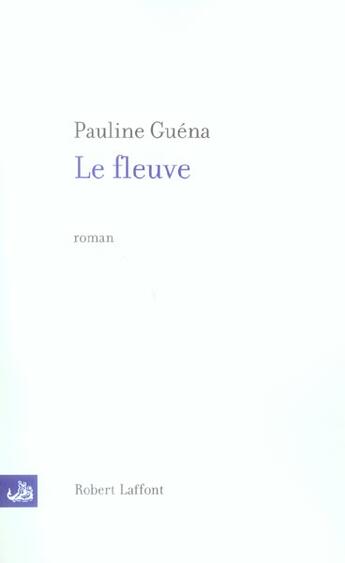 Couverture du livre « Le fleuve » de Pauline Guena aux éditions Robert Laffont