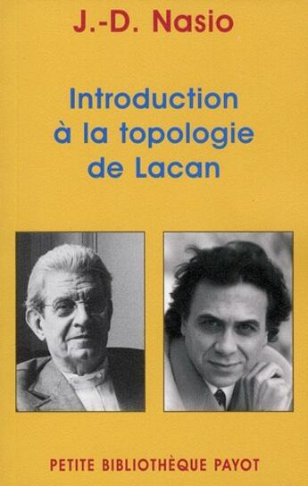 Couverture du livre « Introduction à la topologie de Jacques Lacan » de J.-D. Nasio aux éditions Rivages