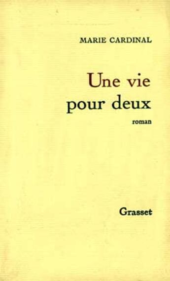 Couverture du livre « UNE VIE POUR DEUX » de Marie Cardinal aux éditions Grasset