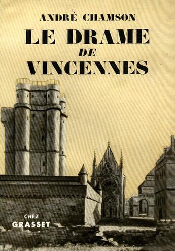 Couverture du livre « Le drame de Vincennes » de Chamson-A aux éditions Grasset