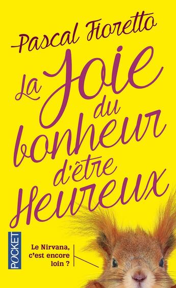 Couverture du livre « La joie du bonheur d'être heureux » de Pascal Fioretto aux éditions Pocket