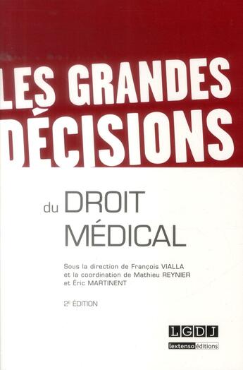 Couverture du livre « Les grandes décisions du droit médical (2e édition) » de Francois Vialla aux éditions Lgdj