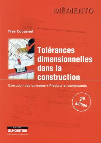 Couverture du livre « Tolérances dimensionnelles dans la construction » de Yves Couasnet aux éditions Le Moniteur