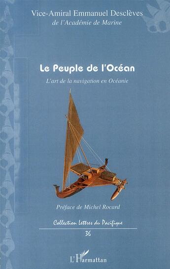 Couverture du livre « Le peuple de l'océan ; l'art de la navigation en Océanie » de Emmanuel Desclèves aux éditions L'harmattan