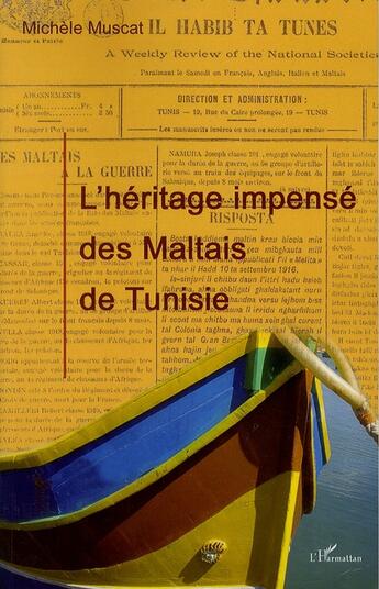 Couverture du livre « L'héritage impensé des Maltais de Tunisie » de Michele Muscat aux éditions L'harmattan