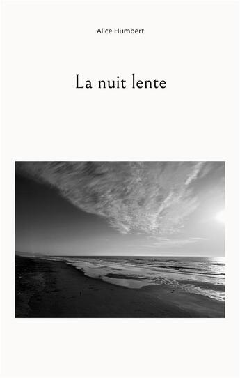 Couverture du livre « La nuit lente » de Humbert Alice aux éditions Books On Demand