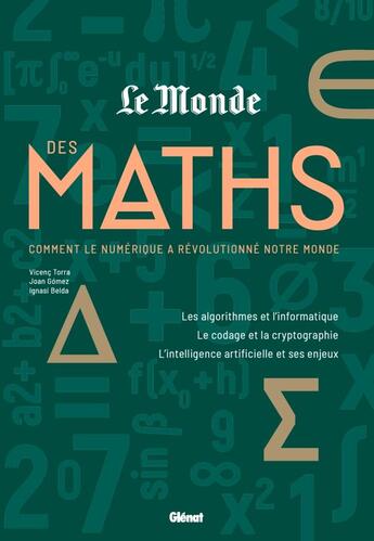 Couverture du livre « Le monde des maths Tome 3 : comment le numérique a révolutionné notre monde » de Joan Gomez et Ignasi Belda et Vicenc Torra aux éditions Glenat