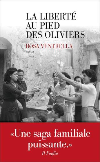 Couverture du livre « La liberté au pied des oliviers » de Rosa Ventrella aux éditions Les Escales