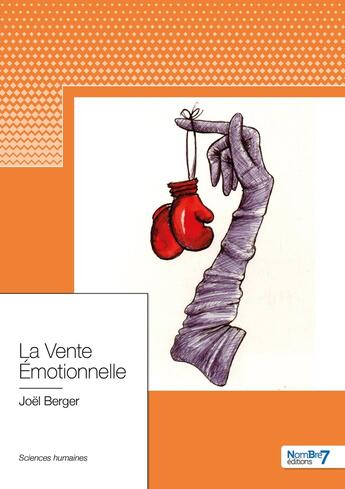 Couverture du livre « La vente émotionnelle » de Joel Berger aux éditions Nombre 7