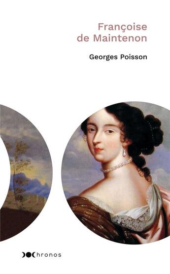 Couverture du livre « Françoise de Maintenon ; presque reine » de Georges Poisson aux éditions Nouveau Monde