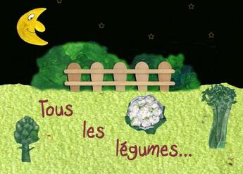 Couverture du livre « Tous les légumes » de Katym aux éditions Mk67