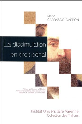 Couverture du livre « La dissimulation en droit pénal » de Marie Carrasco-Daeron aux éditions Institut Universitaire Varenne