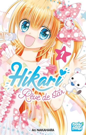 Couverture du livre « Hikari - Rêve de star Tome 1 » de An Nakahara aux éditions Nobi Nobi