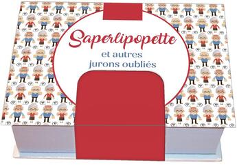 Couverture du livre « Saperlipopette et autres jurons oubliés » de  aux éditions Editions 365