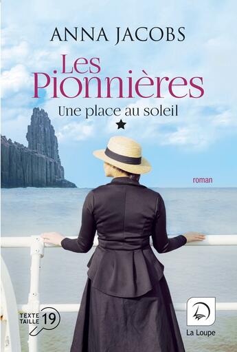 Couverture du livre « Une place au soleil Tome 1 : les pionnières » de Anna Jacobs aux éditions Editions De La Loupe