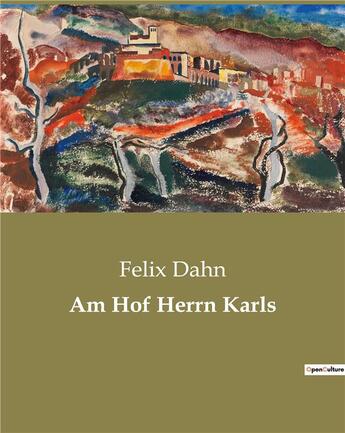 Couverture du livre « Am hof herrn karls » de Dahn Felix aux éditions Culturea