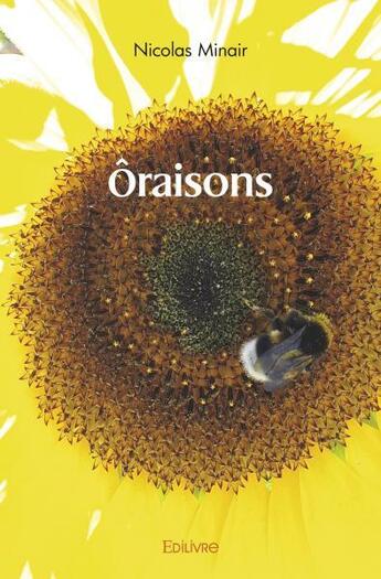 Couverture du livre « Oraisons » de Minair Nicolas aux éditions Edilivre