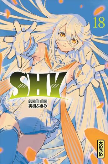 Couverture du livre « Shy Tome 18 » de Bukimi Miki aux éditions Kana