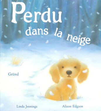 Couverture du livre « Perdu dans la neige » de Jennings/Edgson aux éditions Grund