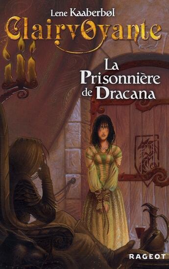 Couverture du livre « La prisonniere de Dracana » de Kaaberbol-L aux éditions Rageot