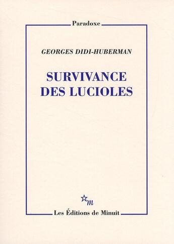 Couverture du livre « Survivance des lucioles » de Georges Didi-Huberman aux éditions Minuit