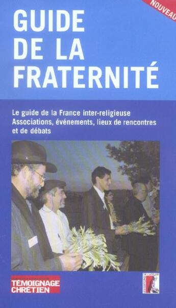 Couverture du livre « Guide de la fraternite » de Temoignage Chre aux éditions Editions De L'atelier