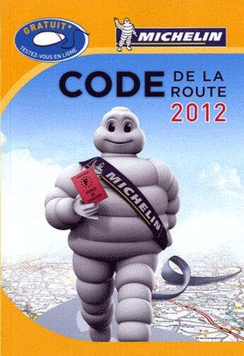 Couverture du livre « Code de la route (édition 2012) » de Collectif Michelin aux éditions Michelin