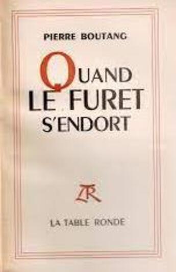 Couverture du livre « Quand le furet s'endort » de Pierre Boutang aux éditions Table Ronde