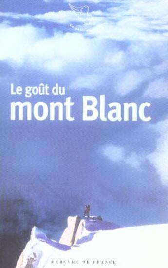 Couverture du livre « Le gout du mont blanc » de  aux éditions Mercure De France