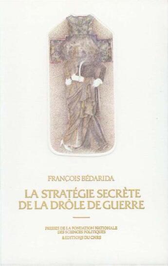 Couverture du livre « La stratégie secrète de la Drôle de guerre » de Francois Bedarida aux éditions Presses De Sciences Po