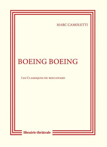 Couverture du livre « Boeing Boeing » de Marc Camoletti aux éditions Librairie Theatrale