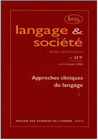 Couverture du livre « Approches cliniques du langage ; Septembre 2006 » de  aux éditions Maison Des Sciences De L'homme