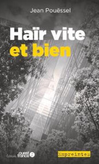 Couverture du livre « Haïr vite et bien » de Jean Pouessel aux éditions Ouest France