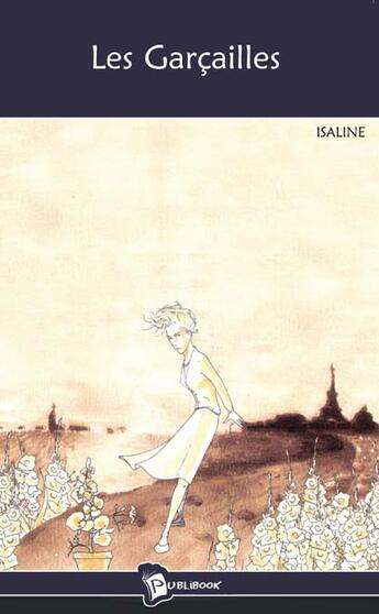 Couverture du livre « Les garcailles » de Isaline aux éditions Publibook