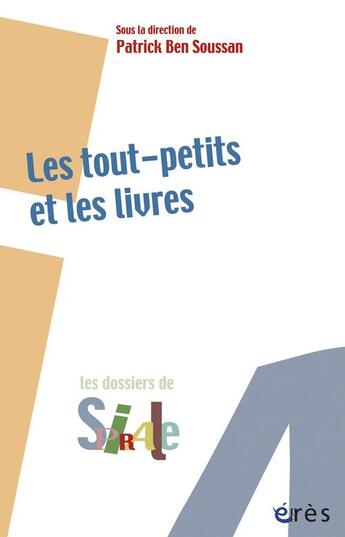 Couverture du livre « Les tout-petits et les livres » de Patrick Ben Soussan aux éditions Eres