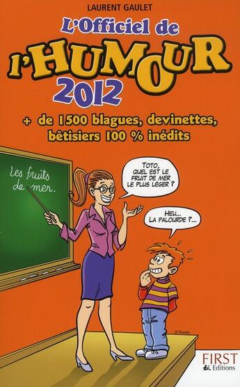 Couverture du livre « L'officiel de l'humour 2012 » de Laurent Gaulet aux éditions First