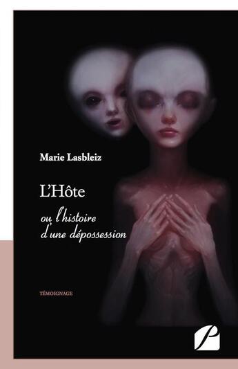 Couverture du livre « L'Hôte ou l'histoire d'une dépossession » de Marie Lasbleiz aux éditions Editions Du Panthéon