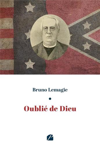 Couverture du livre « Oublié de Dieu » de Bruno Lemagie aux éditions Editions Du Panthéon