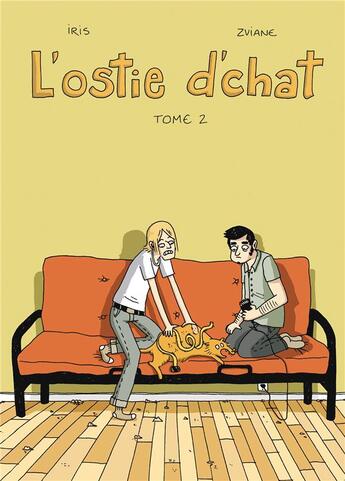 Couverture du livre « L'ostie d'chat Tome 2 » de Zviane+Iris aux éditions Delcourt