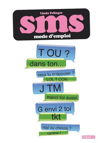 Couverture du livre « SMS ; mode d'emploi » de Linda Felinger aux éditions Delcourt