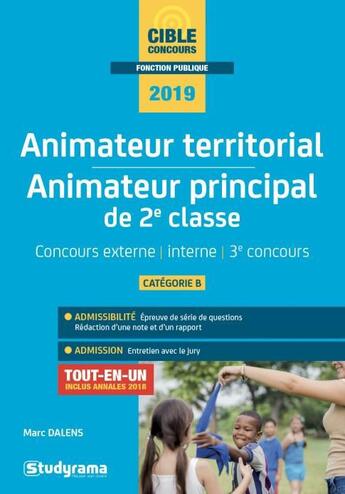 Couverture du livre « Animateur territorial ; animateur principal de 2e classe ; concours externe, interne, 3e concours ; catégorie B ; tout-en-un (concours 2019) » de Marc Dalens aux éditions Studyrama